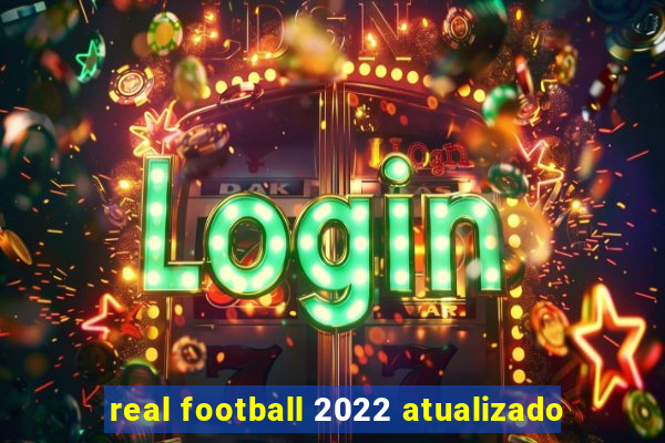 real football 2022 atualizado